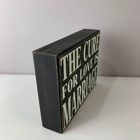 The Cure For Love Is Marriage Wooden Sign - Picture 2 of 5